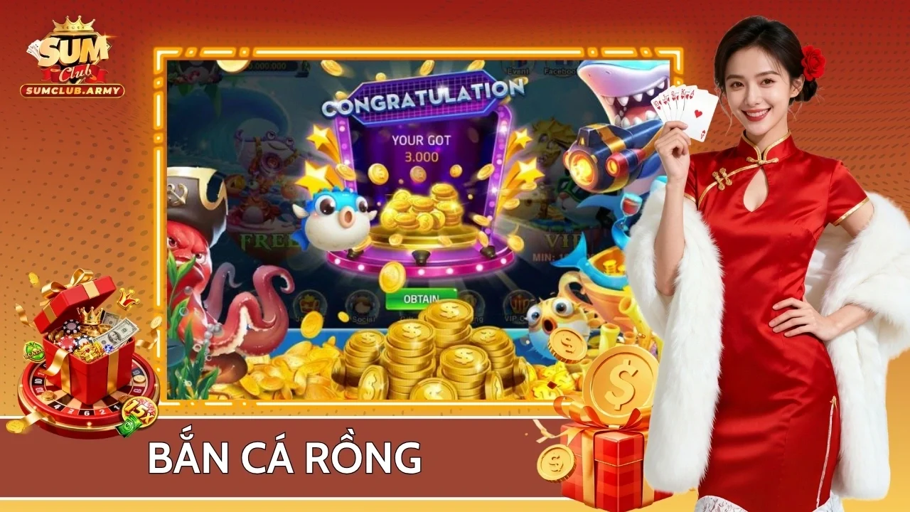 Bắn Cá Rồng Sumclub - Cách Chơi Và Bí Quyết Chiến Thắng