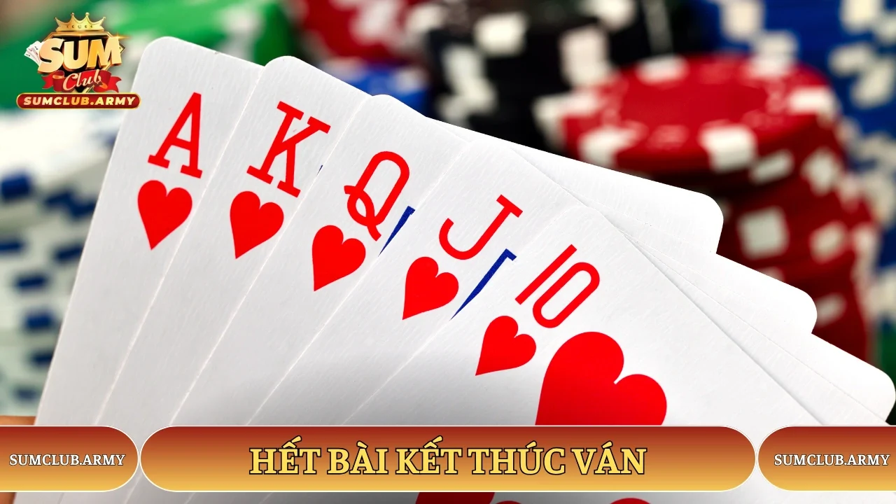 Hết bài kết thúc ván Hết bài kết thúc ván