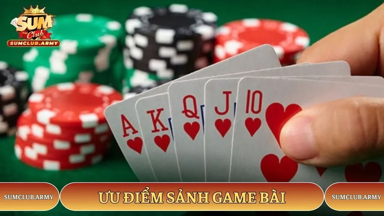Những ưu điểm game bài Sumclub nổi bật của chuyên mục thu hút khách Những ưu điểm game bài Sumclub nổi bật của chuyên mục thu hút khách