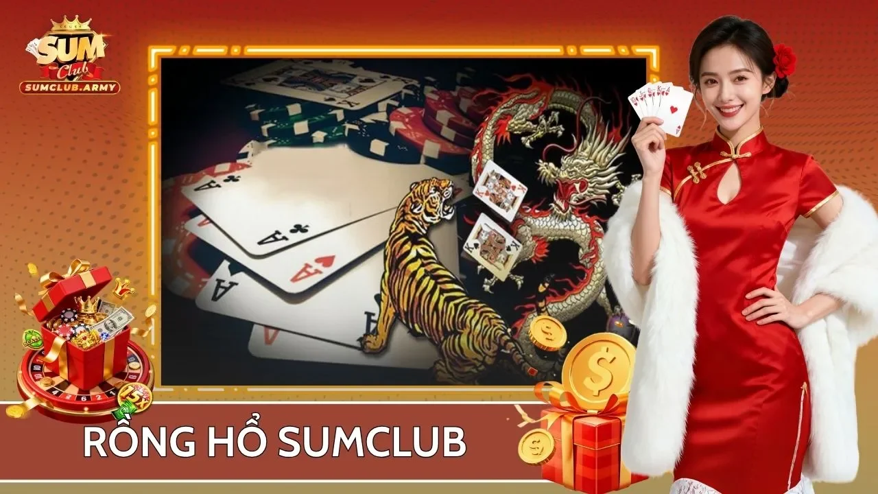 Rồng Hổ Sumclub - Đổi Đời Nhanh Chỉ Sau Một Phát Cược Lớn