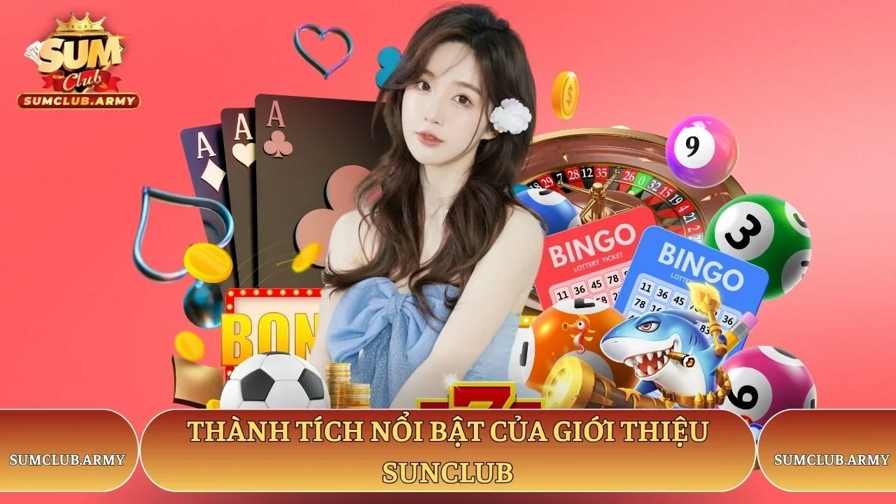 Thành tích nổi bật của giới thiệu Sumclub Thành tích nổi bật của giới thiệu Sumclub
