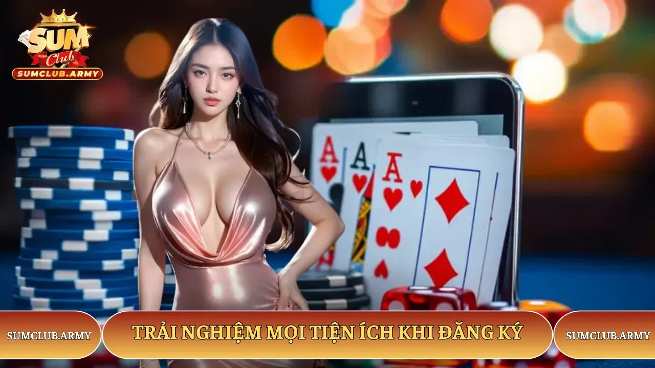 Tiện ích mà hội viên Sumclub được hưởng khi lập tài khoản
